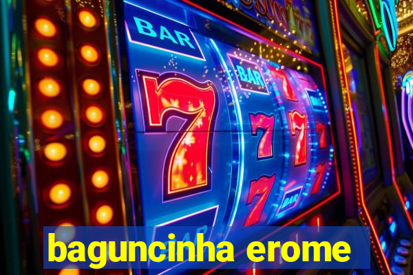 baguncinha erome